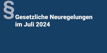 gesetzliche-neuregelunge-juli-2024